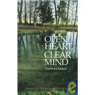 Open Heart, Clear Mind An Introduction to the Buddha's Teachings by Chodron, Thubten; Dalai Lama, 9780937938874