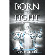 Born to Fight by Hullett, Ron, 9781973618874