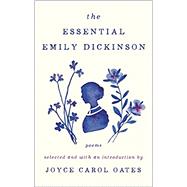 The Essential Emily Dickinson by Oates, Joyce Carol; Dickinson, Emily, 9780062668875