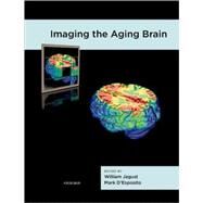 Imaging the Aging Brain by Jagust, William; D'Esposito, Mark, 9780195328875
