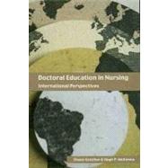 Doctoral Education in Nursing : International Perspectives by Ketefian, Shake; McKenna, Hugh, 9780203618875