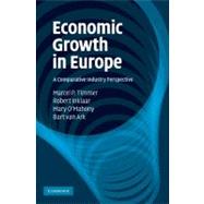 Economic Growth in Europe: A Comparative Industry Perspective by Marcel P. Timmer , Robert Inklaar , Mary O'Mahony , Bart van Ark, 9780521198875