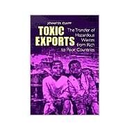 Toxic Exports by Clapp, Jennifer, 9780801438875