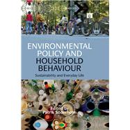 Environmental Policy and Household Behaviour: Sustainability and Everyday Life by Soderholm; Patrik, 9781138968875