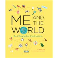 Me and the World An Infographic Exploration by Trius, Mireia; Casals, Joana, 9781452178875