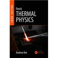 Finn's Thermal Physics, Third Edition by Rex; Andrew, 9781498718875