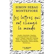Les lettres qui ont chang le monde by Simon Sebag Montefiore, 9782702168875