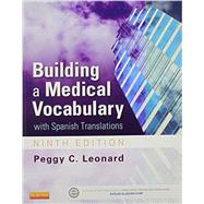 Building a Medical Vocabulary: With Spanish Translations by Leonard, Peggy C., 9780323328876