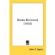 Books Reviewed by Squire, John C., 9780548608876