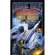 Cosmic Tales : Adventures in Far Futures by T. K. F. Weisskopf, 9780743498876