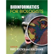 Bioinformatics for Biologists by Pevzner, Pavel; Shamir, Ron, 9781107648876