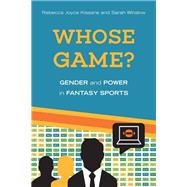Whose Game? by Kissane, Rebecca Joyce; Winslow, Sarah, 9781439918876