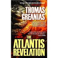 The Atlantis Revelation by Greanias, Thomas, 9781476788876