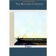 The Behavior of Crowds by Martin, Everett Dean, 9781506168876