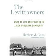 The Levittowners by Gans, Herbert J.; Molotch, Harvey, 9780231178877
