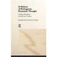 A History of Portuguese Economic Thought by Almodovar,Antonio, 9780415178877