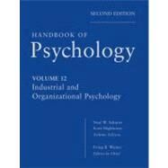 Handbook of Psychology, Industrial and Organizational Psychology by Weiner, Irving B.; Schmitt, Neal W.; Highhouse, Scott, 9780470768877