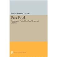Pure Food by Young, James Harvey, 9780691608877