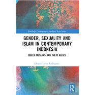 Gender, Sexuality and Islam in Contemporary Indonesia by Diego Garcia Rodriguez, 9781000928877