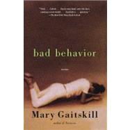 Bad Behavior Stories by Gaitskill, Mary, 9781439148877