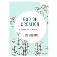 God of Creation - Bible Study Book by Wilkin, Jen, 9781462748877