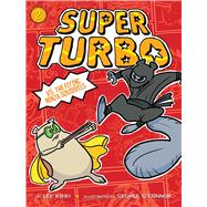 Super Turbo vs. The Flying Ninja Squirrels by Kirby, Lee; O'Connor, George, 9781481488877