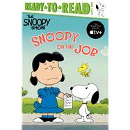 Snoopy on the Job Ready-to-Read Level 2 by Schulz, Charles  M.; Michaels, Patty, 9781534498877