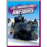 Las embarcaciones anfibias by Lowell, Barbara, 9781645828877