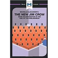 The New Jim Crow: Mass Incarceration in the Age of Colorblindness by Moore,Ryan, 9781912128877