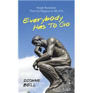 Everybody Has to Go by Bell, Dionne, 9781973688877