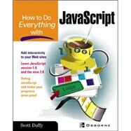 How To Do Everything with JavaScript by Duffy, Scott, 9780072228878