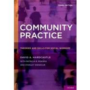 Community Practice Theories and Skills for Social Workers by Hardcastle, David A.; Powers, Patricia R.; Wenocur, Stanley, 9780195398878