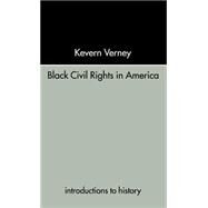 Black Civil Rights in America by Verney; Kevern, 9780415238878