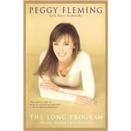The Long Program Skating Toward Life's Victories by Fleming, Peggy; Kaminsky, Peter, 9780671038878