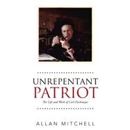 Unrepentant Patriot by Mitchell, Allan, 9781490768878