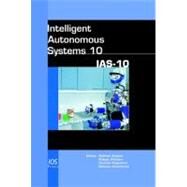Intelligent Autonomous Systems 10 : IAS-10 by Burgard, Wolfram, 9781586038878