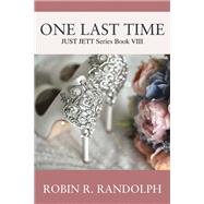 One Last Time by Robin R. Randolph, 9781977258878