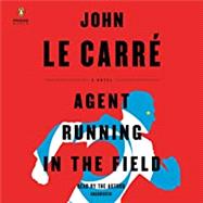 Agent Running in the Field by Le Carre, John, 9781984878878
