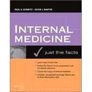 Internal Medicine: Just the Facts by Schmitz, Paul; Martin, Kevin, 9780071468879