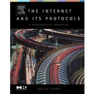 The Internet and Its Protocols: A Comparative Approach by Farrel, Adrian, 9780080518879