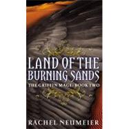 Land of the Burning Sands by Neumeier, Rachel, 9780316088879