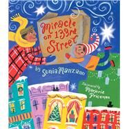Miracle on 133rd Street by Manzano, Sonia; Priceman, Marjorie, 9780689878879