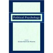 Political Psychology by Monroe, Kristen Renwick; Sears, David O.; Deutsch, Morton; Alford, C. Fred, 9780805838879