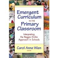 Emergent Curriculum in the Primary Classroom by Wien, Carol Anne, 9780807748879