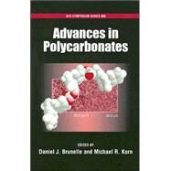 Advances In Polycarbonates by Brunelle, Daniel J.; Korn, Michael, 9780841238879
