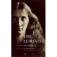 The Luminist A Novel by Rocklin, David; Mitchard, Jacquelyn, 9780979018879