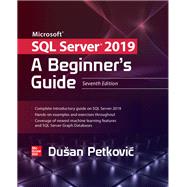 Microsoft SQL Server 2019: A Beginner's Guide, Seventh Edition by Petkovic, Dusan, 9781260458879
