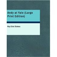 Andy at Yale by Stokes, Roy Eliot, 9781426498879