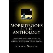 Morbidbooks Scifi Anthology, 2013 by Nelson, Steven Scott, 9781481918879