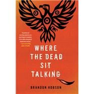 Where the Dead Sit Talking by HOBSON, BRANDON, 9781616958879